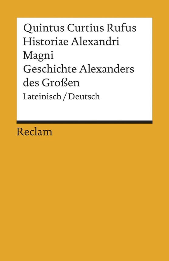 Historiae Alexandri Magni / Geschichte Alexanders des Großen