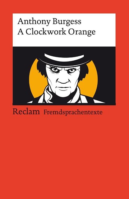 A Clockwork Orange, Anthony Burgess - Paperback - 9783150198971