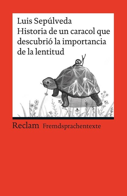 Historia de un caracol que descubrió la importancia de la lentitud, Luis Sepúlveda - Paperback - 9783150199176