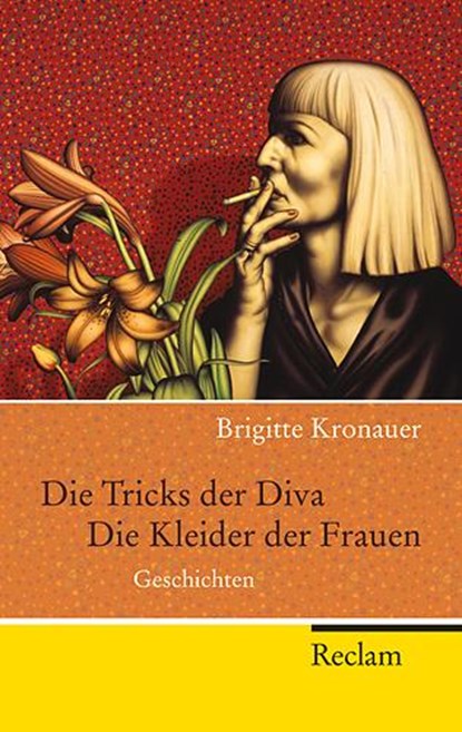 Die Tricks der Diva. Die Kleider der Frauen, Brigitte Kronauer - Paperback - 9783150202128