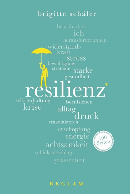 Resilienz. 100 Seiten, Brigitte Schäfer - Paperback - 9783150204245