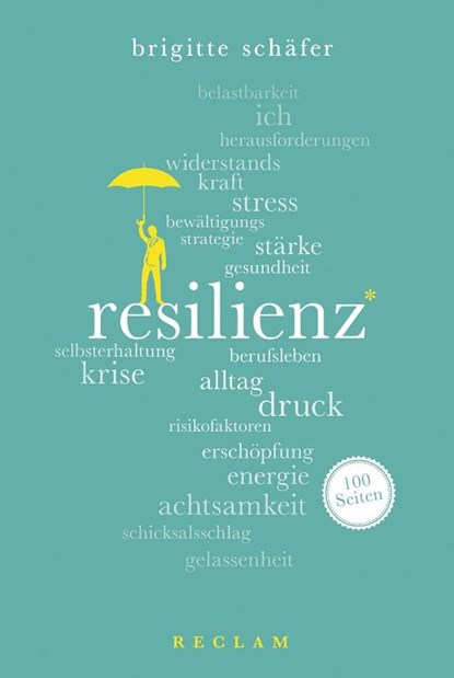 Resilienz. 100 Seiten, Brigitte Schäfer - Paperback - 9783150204245