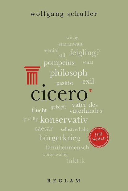Cicero. 100 Seiten, Wolfgang Schuller - Paperback - 9783150204351
