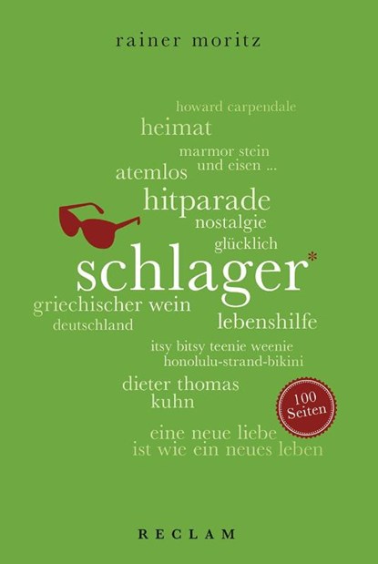 Schlager. 100 Seiten, Rainer Moritz - Paperback - 9783150204405