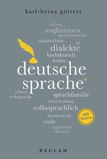 Deutsche Sprache. 100 Seiten, Karl-Heinz Göttert - Paperback - 9783150204443