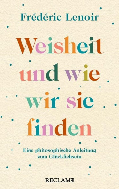 Weisheit und wie wir sie finden, Frédéric Lenoir - Paperback - 9783150206980
