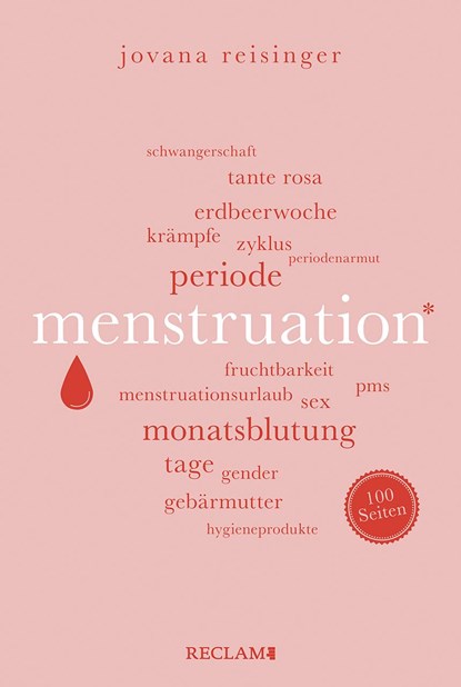 Menstruation | Wissenswertes und Unterhaltsames über den weiblichen Zyklus | Reclam 100 Seiten, Jovana Reisinger - Paperback - 9783150207079
