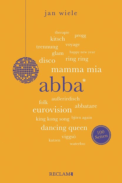 ABBA | Wissenswertes über eine der erfolgreichsten Popbands der Welt | Reclam 100 Seiten, Jan Wiele - Paperback - 9783150207086