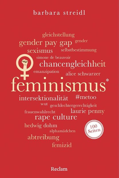 Feminismus. 100 Seiten, Barbara Streidl - Paperback - 9783150207826