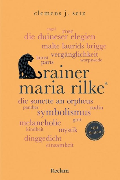 Rainer Maria Rilke. 100 Seiten, Clemens J. Setz - Paperback - 9783150207864