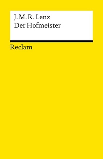 Der Hofmeister, Jakob Michael Reinhold Lenz - Ebook - 9783159600147