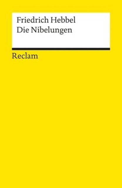Die Nibelungen, Friedrich Hebbel - Ebook - 9783159609676