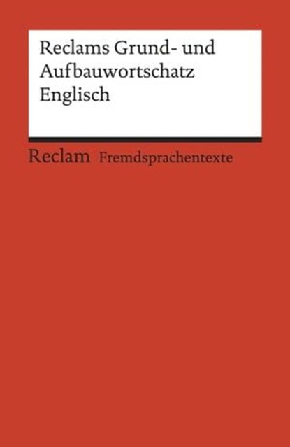 Reclams Grund- und Aufbauwortschatz Englisch, Herbert Geisen - Ebook - 9783159613673
