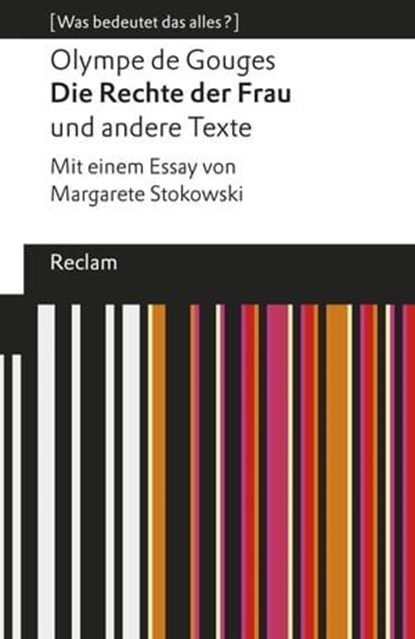 Die Rechte der Frau und andere Texte, Olympe de Gouges ; Margarete Stokowski - Ebook - 9783159613703