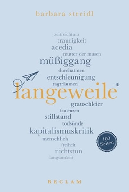Langeweile. 100 Seiten, Barbara Streidl - Ebook - 9783159613741