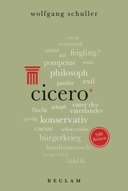 Cicero. 100 Seiten, Wolfgang Schuller - Ebook - 9783159613758