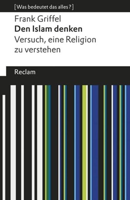 Den Islam denken, Frank Griffel - Ebook - 9783159614052