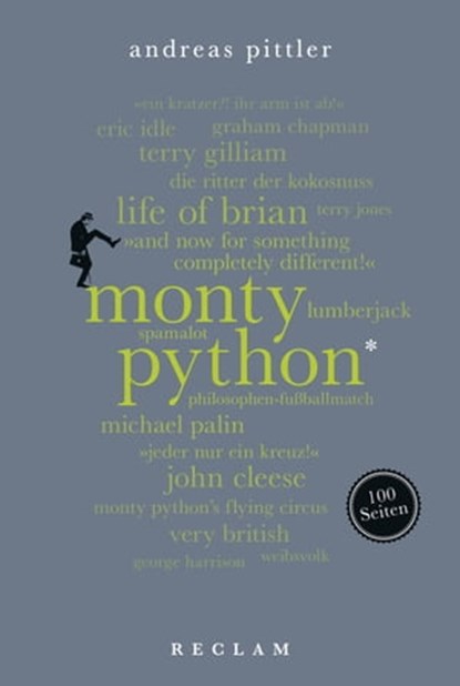 Monty Python. 100 Seiten, Andreas Pittler - Ebook - 9783159614267