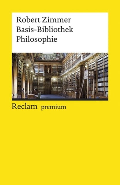 Basis-Bibliothek Philosophie, Robert Zimmer - Ebook - 9783159614908