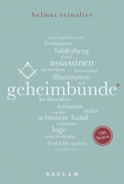 Geheimbünde. 100 Seiten, Helmut Reinalter - Ebook - 9783159615448