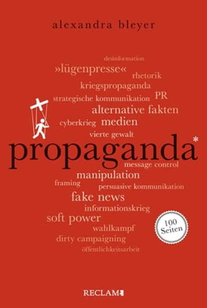 Propaganda. 100 Seiten, Alexandra Bleyer - Ebook - 9783159617268