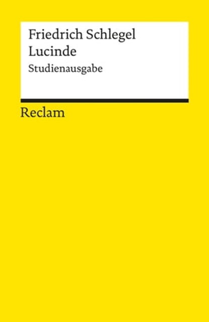 Lucinde. Studienausgabe, Friedrich Schlegel - Ebook - 9783159617725