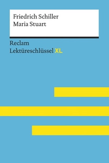 Maria Stuart von Friedrich Schiller, Friedrich Schiller ; Theodor Pelster - Ebook - 9783159617831