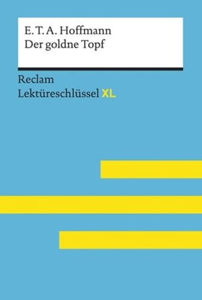 Der goldne Topf von E.T.A. Hoffmann, E.T.A. Hoffmann ; Martin Neubauer - Ebook - 9783159617848