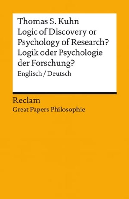 Logic of Discovery or Psychology of Research? / Logik oder Psychologie der Forschung? Englisch/Deutsch, Thomas S. Kuhn - Ebook - 9783159618722