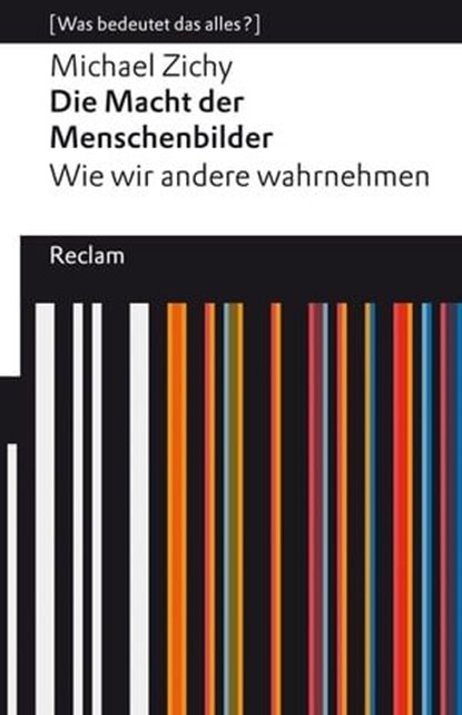 Die Macht der Menschenbilder. Wie wir andere wahrnehmen, Michael Zichy - Ebook - 9783159619552