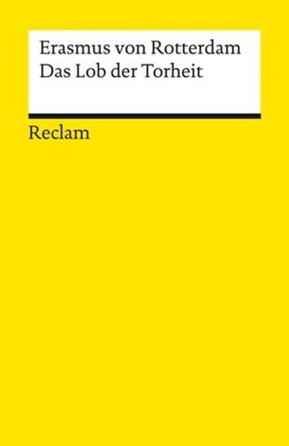 Das Lob der Torheit, Erasmus von Rotterdam - Ebook - 9783159619798