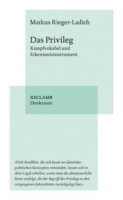 Das Privileg. Kampfvokabel und Erkenntnisinstrument, Markus Rieger-Ladich - Ebook - 9783159620817
