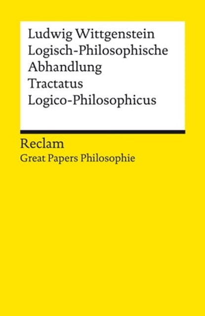 Logisch-Philosophische Abhandlung. Tractatus Logico-Philosophicus, Ludwig Wittgenstein - Ebook - 9783159621067