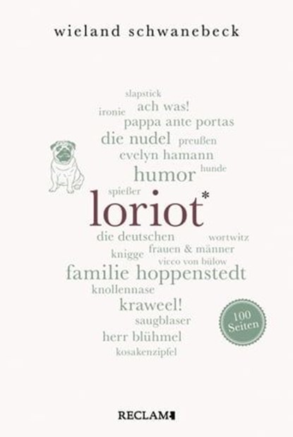 Loriot. 100 Seiten, Wieland Schwanebeck - Ebook - 9783159621159