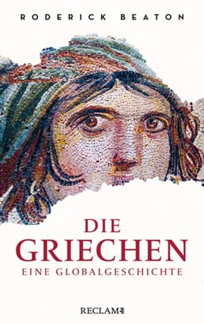 Die Griechen. Eine Globalgeschichte, Roderick Beaton - Ebook - 9783159621203