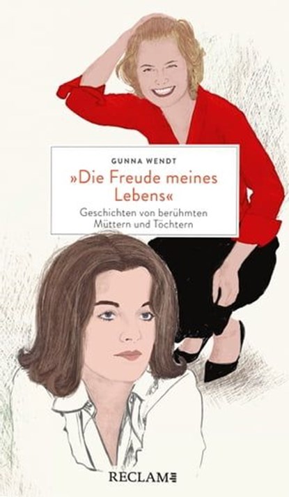 »Die Freude meines Lebens«, Gunna Wendt - Ebook - 9783159621821