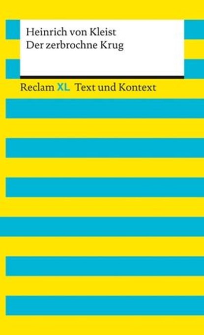 Der zerbrochne Krug. Textausgabe mit Kommentar und Materialien, Heinrich von Kleist - Ebook - 9783159622194