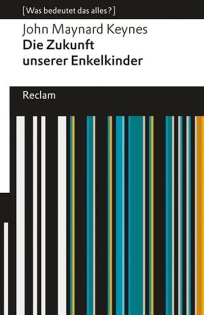 Wirtschaftliche Möglichkeiten für unsere Enkel, John Maynard Keynes ; Ulrike Herrmann - Ebook - 9783159622552