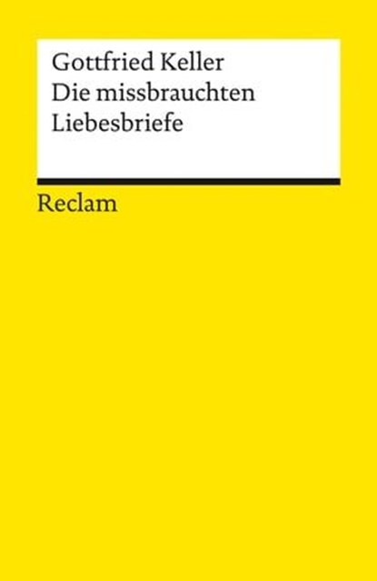 Die missbrauchten Liebesbriefe, Gottfried Keller ; Alexander Honold - Ebook - 9783159622750