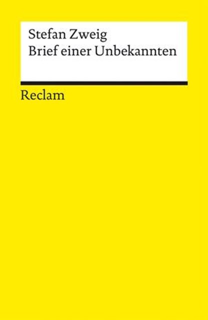 Brief einer Unbekannten, Stefan Zweig ; Klemens Renoldner - Ebook - 9783159622873