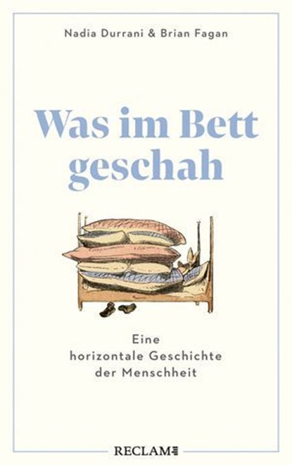 Was im Bett geschah, Nadia Durrani ; Brian Fagan - Ebook - 9783159622989