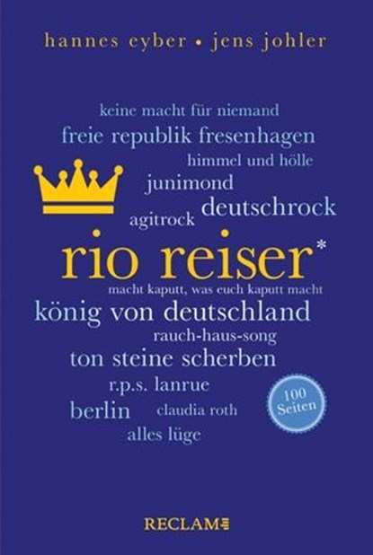 Rio Reiser. 100 Seiten, Hannes Eyber ; Jens Johler - Ebook - 9783159623177