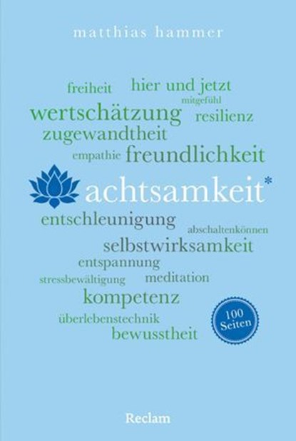 Achtsamkeit. 100 Seiten, Matthias Hammer - Ebook - 9783159625645