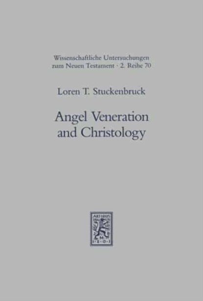 Angel Veneration and Christology, Loren T. Stuckenbruck - Paperback - 9783161463037