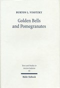 Golden Bells and Pomegranates | Burton L. Visotzky | 