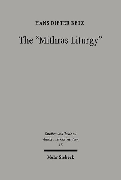 The "Mithras Liturgy", Hans Dieter Betz - Paperback - 9783161488139