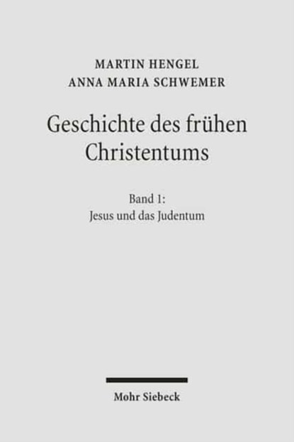Geschichte des fruhen Christentums, Martin Hengel ; Anna Maria Schwemer - Paperback - 9783161493591