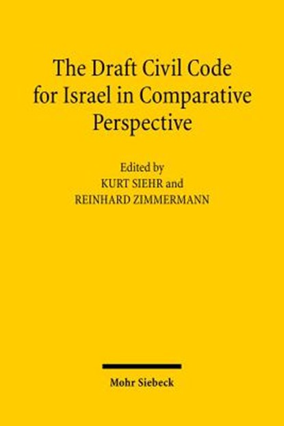 The Draft Civil Code for Israel in Comparative Perspective, Reinhard Zimmermann ; Kurt Siehr - Gebonden - 9783161495908