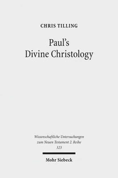 Paul's Divine Christology, Chris Tilling - Paperback - 9783161518652