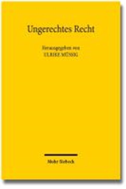 Ungerechtes Recht, MÜßIG,  Ulrike - Paperback - 9783161523939